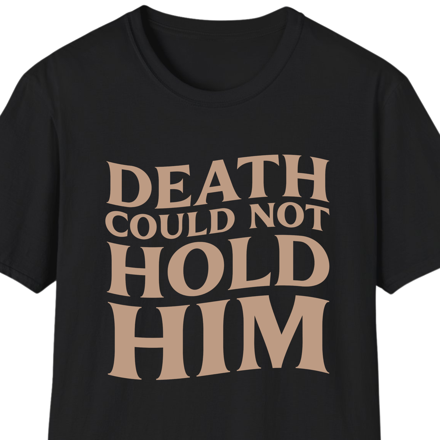 Death Could Not Hold Him
