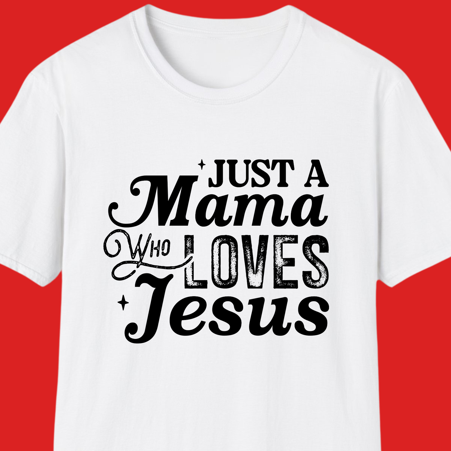 Just a Mama who Loves Jesus
